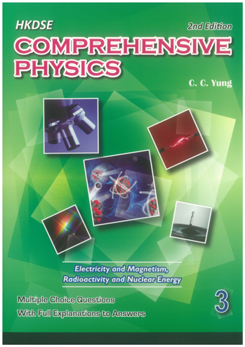 HKDSE Comprehensive Physics Multiple Choice Questions 3 (Electricity and Megnetism, Radioactivity and Nuclear Energy) (with solution) (2014 2nd Ed.) [ Solar Educational Press Limited ]