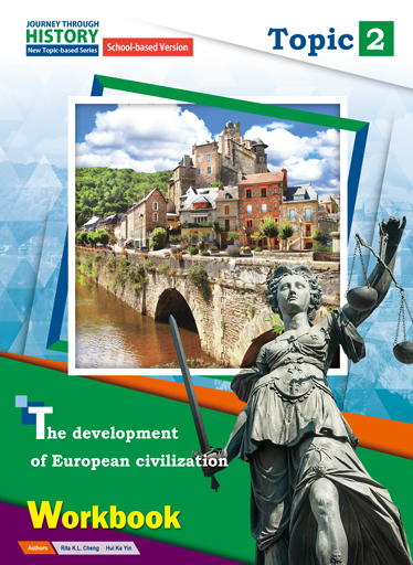 Journey Through History - New Topic-based Series (School-based version) Topic 2 The development of European civilization Workbook (2020 Ed.)