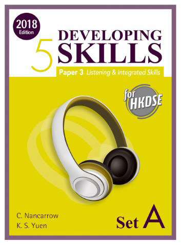 Developing Skills for HKDSE – Paper 3 Listening & Integrated Skills Book 5 (Set A) (2018 Ed.)