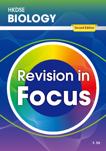 HKDSE BIOLOGY Revision in Focus (Second Edition)
