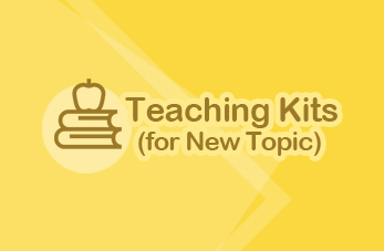 Teaching Kits (for New Topic)